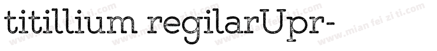 titillium regilarUpr字体转换